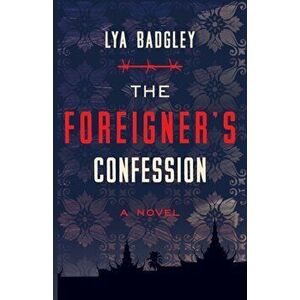 The Foreigner's Confession, Paperback - Lya Badgley imagine