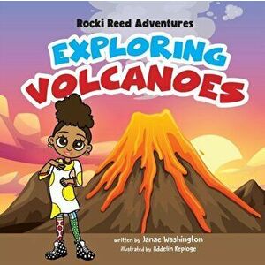 Rocki Reed Adventures Exploring Volcanoes, Paperback - Janae Washington imagine