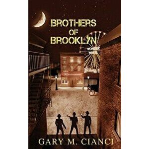 Brothers of Brooklyn, Paperback - Gary M. Cianci imagine