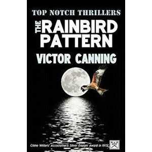 The Rainbird Pattern, Paperback - Victor Canning imagine