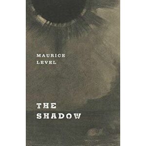 The Shadow, Paperback - Maurice Level imagine