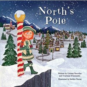 North's Pole, Paperback - Lindsay Yacovino imagine