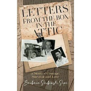 Letters from the Box in the Attic: A Story of Courage, Survival and Love, Hardcover - *** imagine