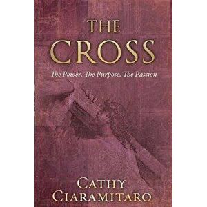 Passion and the Cross, Paperback imagine
