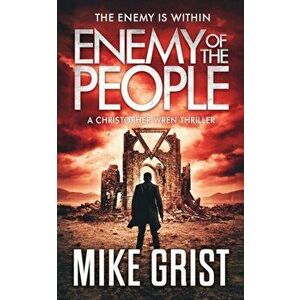 Enemy of the People, Paperback - Mike Grist imagine