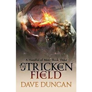 The Stricken Field, Paperback - Dave Duncan imagine