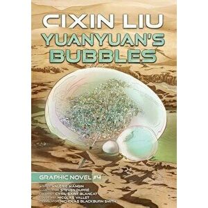 Yuanyuan's Bubbles: Cixin Liu Graphic Novels #4, Paperback - Cixin Liu imagine