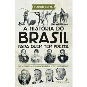 A História do Brasil para quem tem pressa, Paperback - Marcos Costa imagine