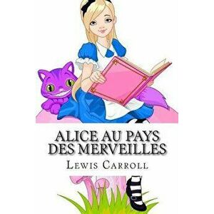 Alice au pays des merveilles, Paperback - John Tenniel imagine