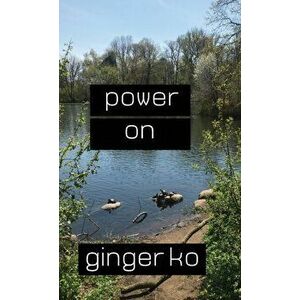 Power on, Paperback - Ginger Ko imagine