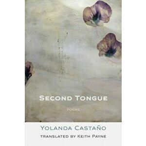Second Tongue, Paperback - Yolanda Castaño imagine