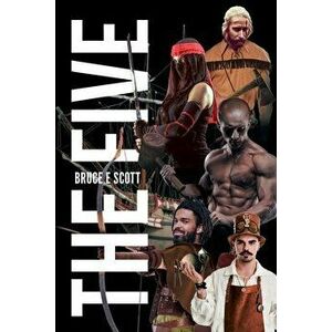 The Five, Paperback - Bruce Scott imagine