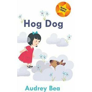 Hog Dog, Hardcover - Audrey Bea imagine
