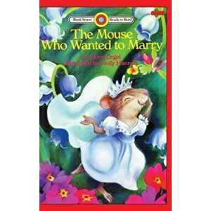 The Mouse Who Wanted to Marry: Level 2, Hardcover - Doris Orgel imagine