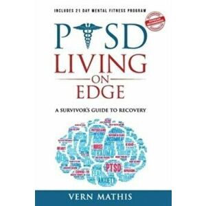 PTSD Living on Edge, Paperback - Vern Mathis imagine