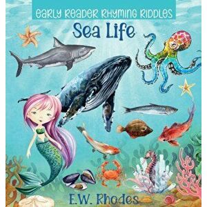 Early Reader Rhyming Riddles Sea Life, Hardcover - E. W. Rhodes imagine