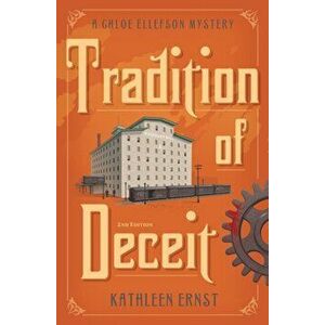 Tradition of Deceit, Paperback - Kathleen Ernst imagine