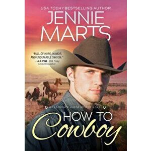 How to Cowboy, Paperback - Jennie Marts imagine