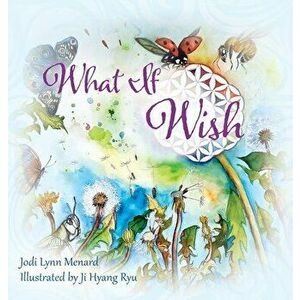 What If Wish, Hardcover - Jodi Lynn Menard imagine