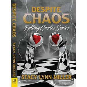 Despite Chaos, Paperback - Stacy Lynn Miller imagine