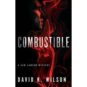 Combustible, Paperback - David K. Wilson imagine