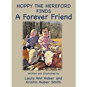 Hoppy the Hereford Finds a Forever Friend, Hardcover - Laura Ann Huber imagine