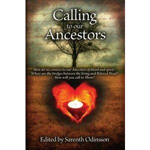 Calling To Our Ancestors, Paperback - Sarenth Odinsson imagine