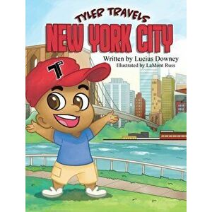 Tyler Travels - New York City, Hardcover - Lucius Downey imagine