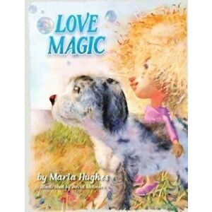 Love Magic, Paperback - Marla Hughes imagine