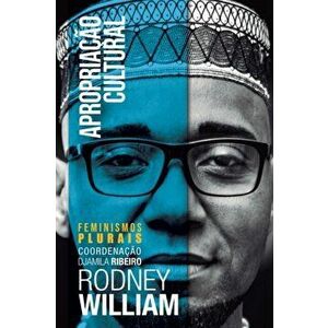 Apropriação Cultural, Paperback - Rodney William imagine