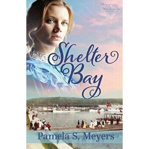 Shelter Bay, Paperback - Pamela S. Meyers imagine