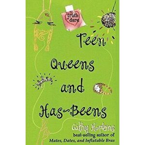 Teen Queens and Has-Beens, Paperback - Cathy Hopkins imagine