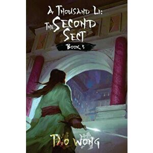A Thousand Li: The Second Sect: Book 5 of A Thousand Li, Paperback - Tao Wong imagine