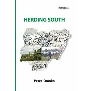 Herding South, Paperback - Peter E. Omoko imagine