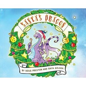 Santa's Dragon, Hardcover - Doug Preston imagine