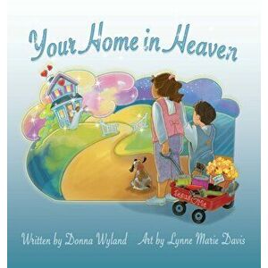 Your Home in Heaven, Hardcover - Donna Wyland imagine