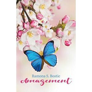 Amazement, Paperback - Ramona Bostic imagine