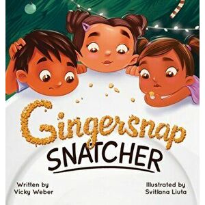 Gingersnap Snatcher, Hardcover - Vicky Weber imagine