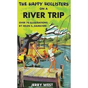 The Happy Hollisters on a River Trip, Hardcover - Jerry West imagine