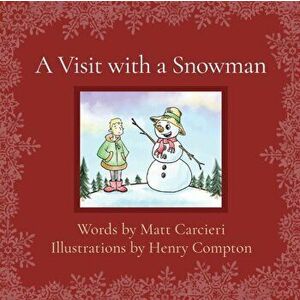 A Visit with a Snowman, Paperback - Matt Carcieri imagine