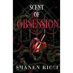 Scent Of Obsession, Paperback - Shanen Ricci imagine