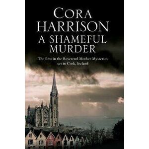 A Shameful Murder, Paperback - Cora Harrison imagine