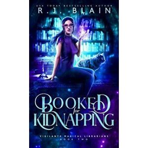 Booked for Kidnapping, Paperback - R. J. Blain imagine