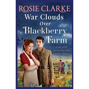 War Clouds Over Blackberry Farm, Paperback - Rosie Clarke imagine