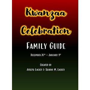 Kwanzaa Celebration: Family Guide, Hardcover - Joseph Lackey imagine