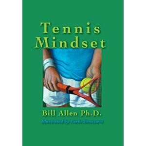 Tennis Mindset, Hardcover - Bill Allen imagine
