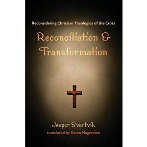 Reconciliation and Transformation, Paperback - Jesper Svartvik imagine
