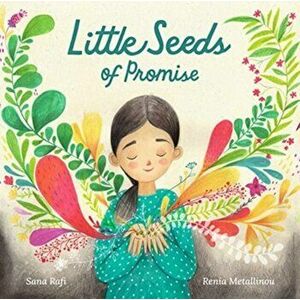 Little Seeds of Promise, Hardcover - Sana Rafi imagine