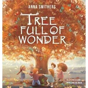 Tree Full of Wonder: An educational, rhyming book about magic of trees for children, Hardcover - Anna Smithers imagine