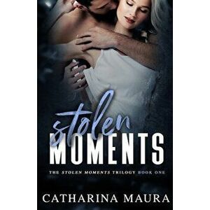 Stolen Moments, Paperback - Catharina Maura imagine